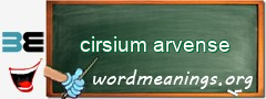 WordMeaning blackboard for cirsium arvense